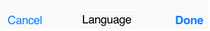 IOS7 ToolBarCancelDoneButtons.png